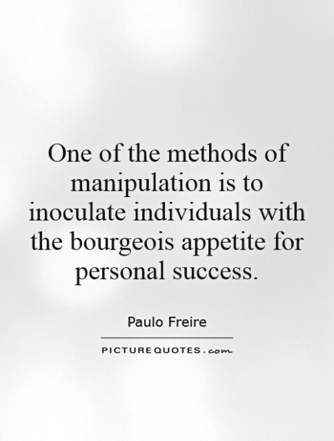 one-of-the-methods-of-manipulation-is-to-inoculate-individuals-with-the-bourgeois-appetite-for-quote-1.jpg