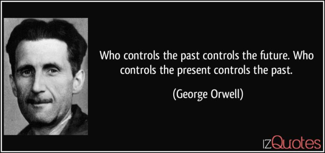 quote-who-controls-the-past-controls-the-future-who-controls-the-present-controls-the-past-george-orwell-139786.jpg