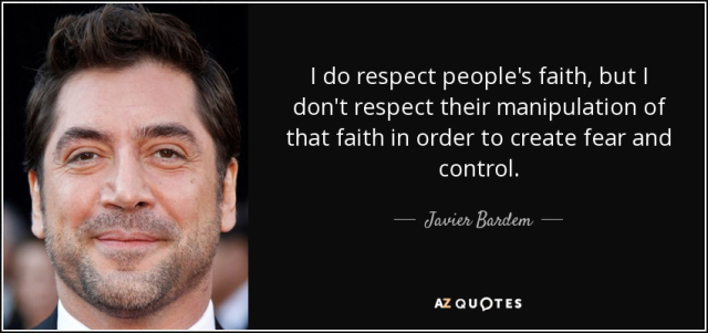 quote-i-do-respect-people-s-faith-but-i-don-t-respect-their-manipulation-of-that-faith-in-javier-bardem-1-80-39.jpg