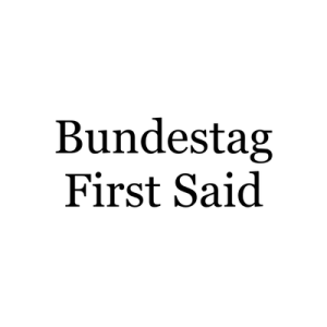 Bundestag First Said