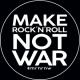 Make Rock‘n‘Roll Not War!