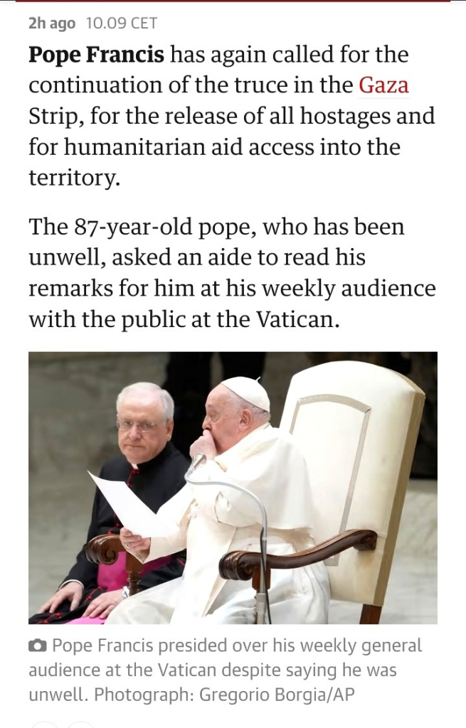 Pope Francis has again called for the continuation of the truce in the Gaza Strip, for the release of all hostages and for humanitarian aid access into the territory.

The 87-year-old pope, who has been unwell, asked an aide to read his remarks for him at his weekly audience with the public at the Vatican.