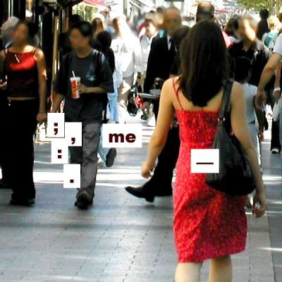 An attractive woman in a red dress is seen from behind, walking away from the camera. An em-dash is visible in the small of her back. At the centre of the scene hovers a text-box labelled "me". To the left of the picture hovers a cluster a set of punctuation characters — ; , : and .