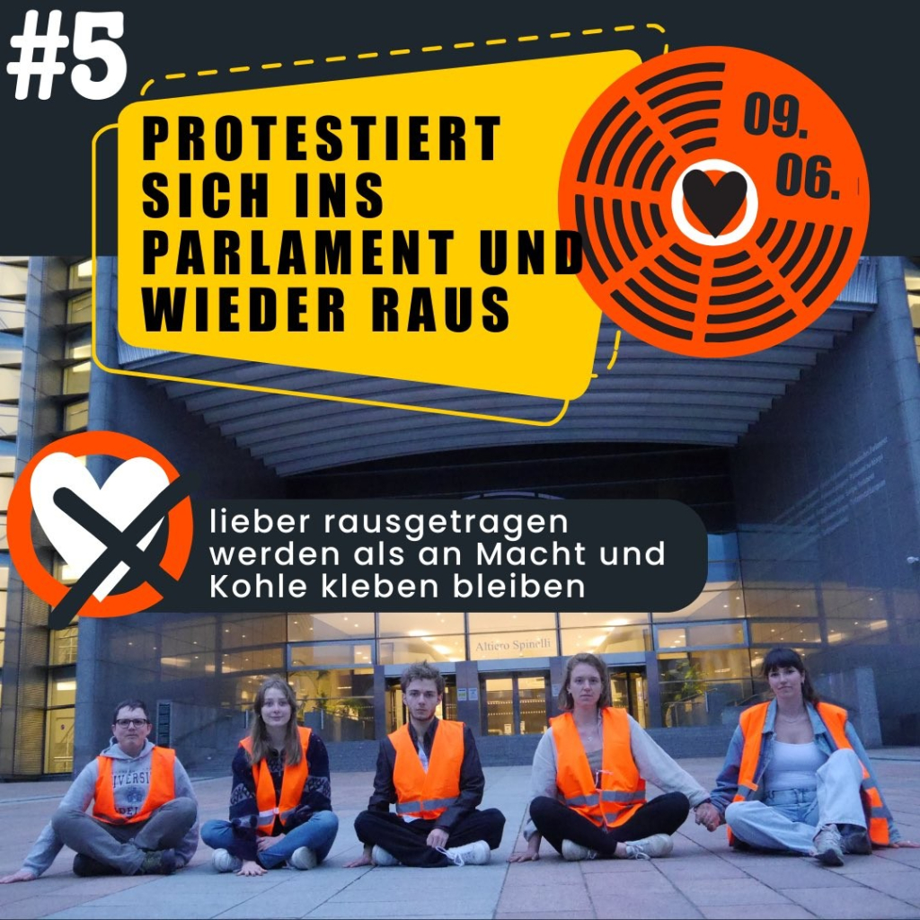 #5: PROTESTIERT SICH INS PARLAMENT UND WIEDER RAUS
Lieber rausgetragen werden als an Macht und Kohle kleben bleiben.