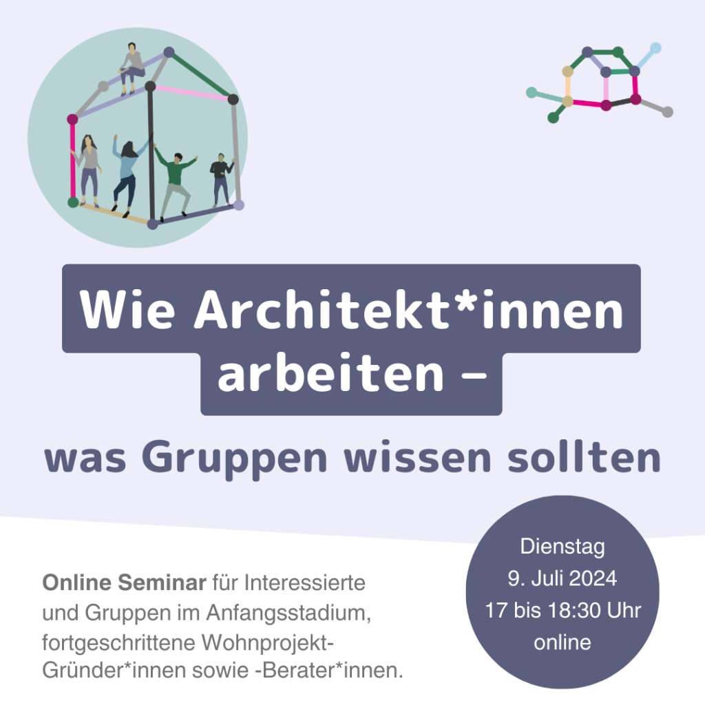 Online Seminar: Wie Architekt:innen arbeiten - was Gruppen wissen sollten. Am 9. Juli von 17 bis 18:30 Uhr.