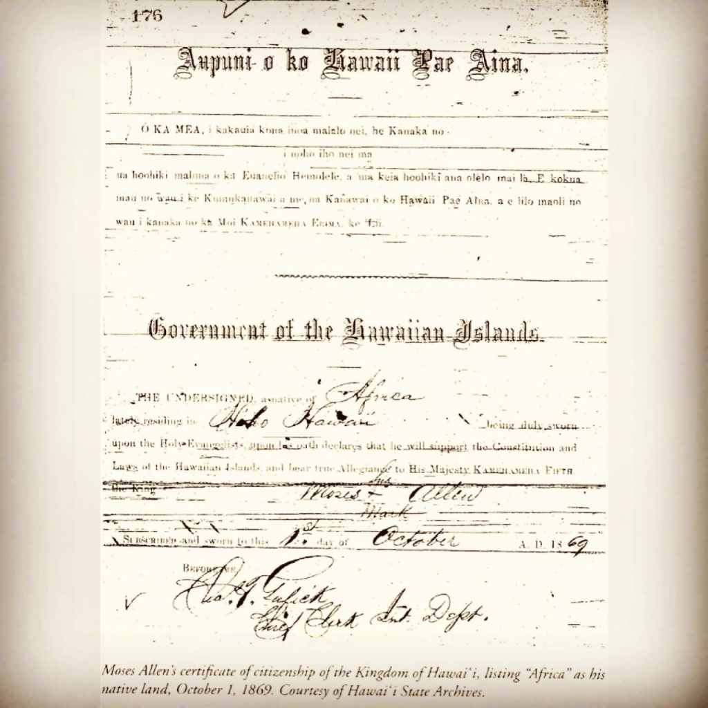 Citizenship certificate of an African who was a slave in the US, and became a full free citizen in Hawaii, like all people of any color.