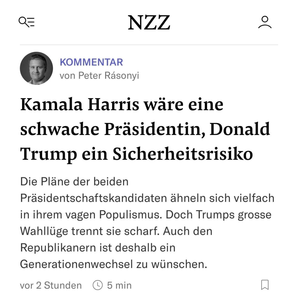 Headline of the Swiss journal NZZ saying, "Kamala Harris wäre eine schwache Präsidentin, Donald Trump ein Sicherheitsrisiko"