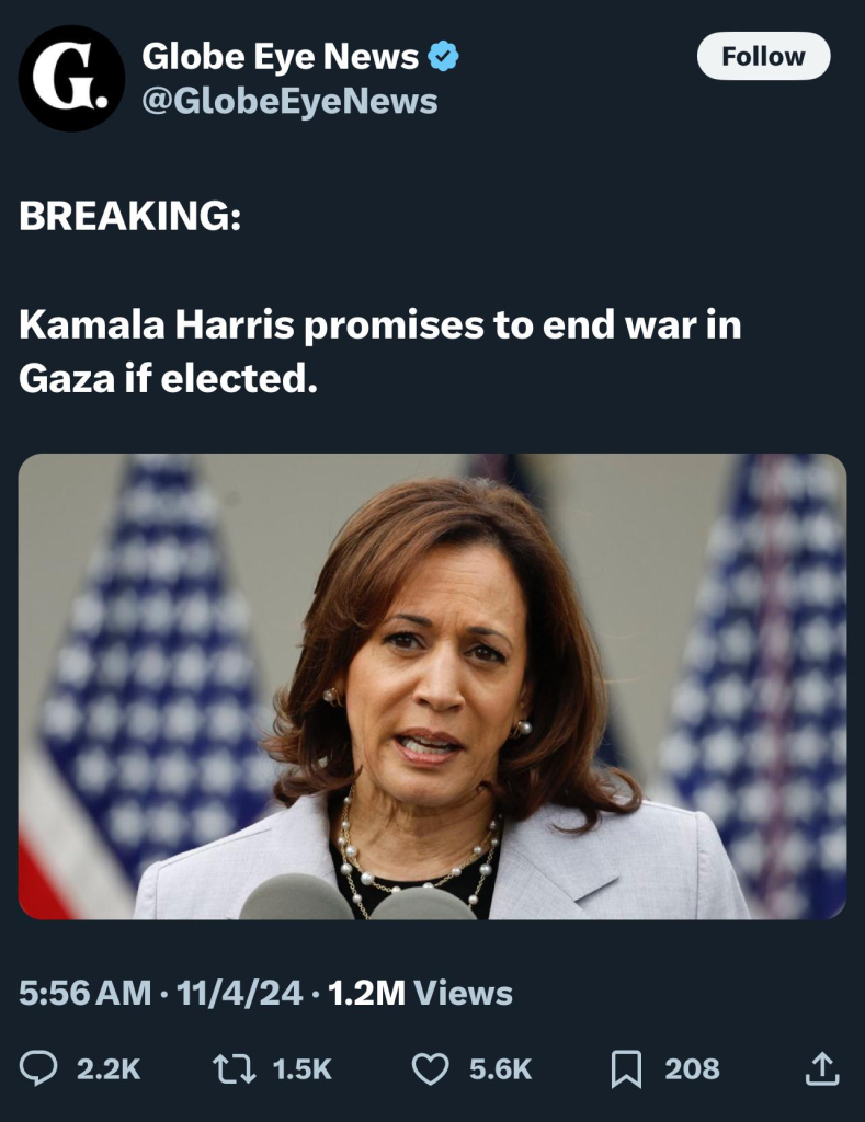 G
Globe Eye News &
@GlobeEyeNews
Follow
BREAKING:
Kamala Harris promises to end war in
Gaza if elected.
5:56 AM • 11/4/24 • 1.2M Views
