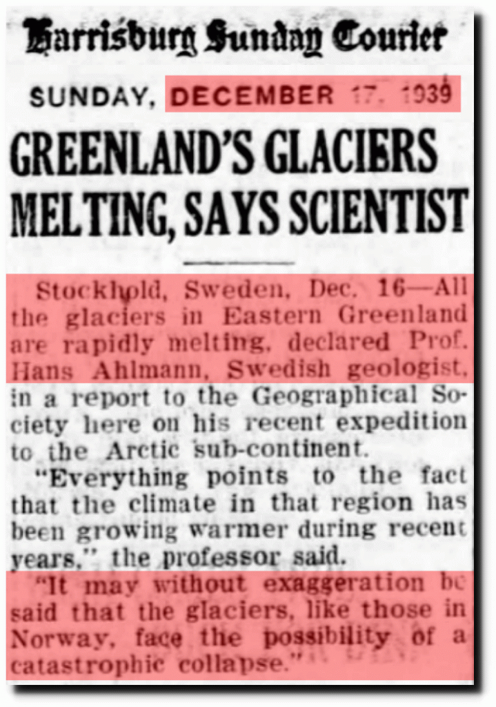 1939 warning that Greenland's glaciers are melting. It still hasn't happened but the headlines continue.