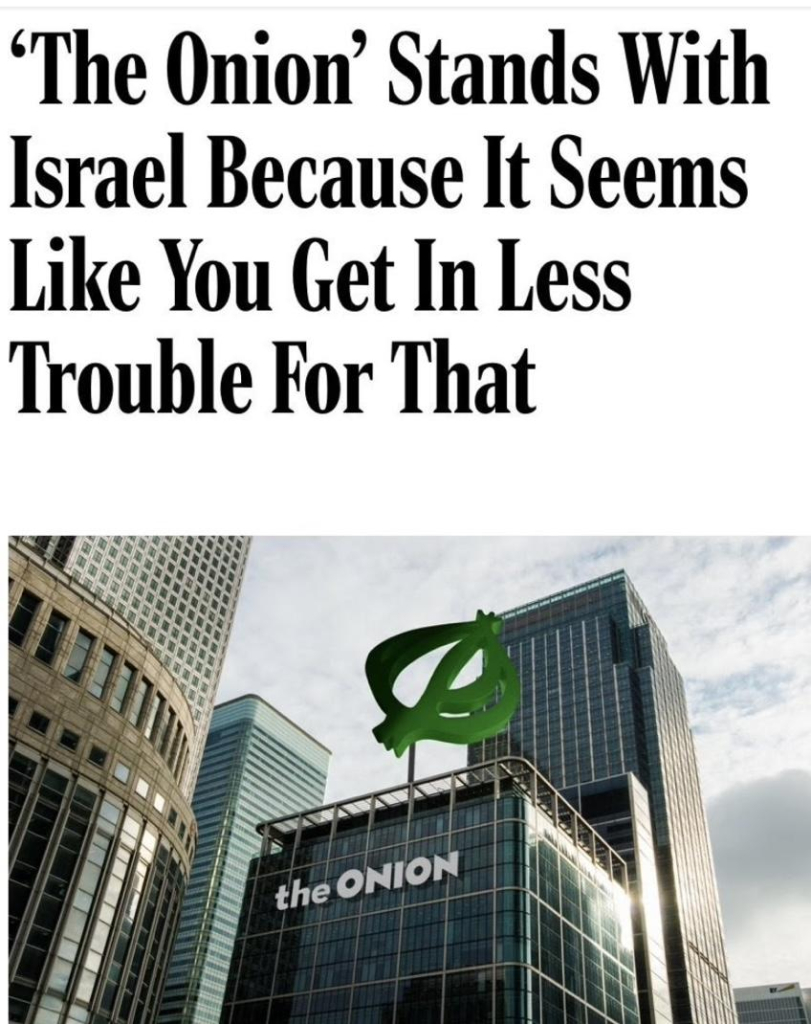 Sign: "The Onion stands with Israel because it seems like you get in less trouble for that"