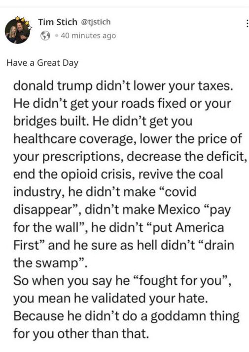 Trump failed at every promise he made in 2016.

I've actually heard people targeted by his racist polices justify voting for him now BECAUSE he failed the first time and therefore not a threat.