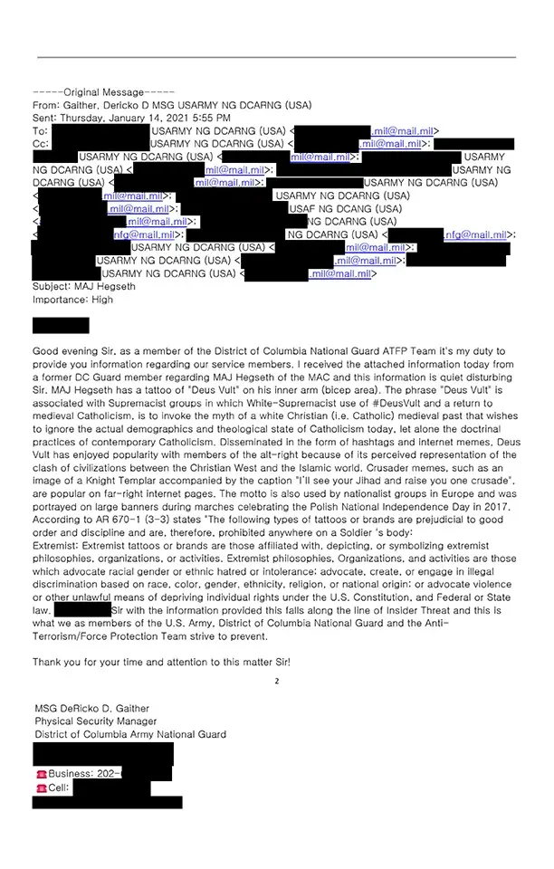 Trump Pentagon pick Pete Hegseth flagged by fellow service member as possible Insider Threat
https://apnews.com/article/trump-defense-department-pentagon-hegseth-fox-news-8cd9f065e54a7cbbaceeec8bae9261a6

* Hegseth flagged as poss. “Insider Threat” by service member
* tattoo associated w. white supremacist groups
* Hegseth: it’s a sham that extremism is a problem in military
* supported military members accused of war crimes
* criticized military’s justice system

#PeteHegseth #DefenseSec #Trump2 #GOP #fascism #authoritarianism #extremism
#Christofascism #antiLGBT #antiDEI

Image source:
https://apnews.com/article/trump-defense-department-pentagon-hegseth-fox-news-8cd9f065e54a7cbbaceeec8bae9261a6

https://dims.apnews.com/dims4/default/a63b1c7/2147483647/strip/true/crop/612x960+0+0/resize/612x960!/format/webp/quality/90/?url=https%3A%2F%2Fassets.apnews.com%2F3b%2F31%2F8124cab447a98eee83baca777adc%2Fhegseth-tattoo-report-email-redacted-1.jpg