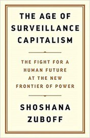 Cover of The Age of Surveillance Capitalism: The Fight For A Human Future at te New Frontier of Power by Shoshana Zuboff