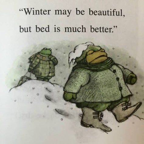 Colour pencil sketch of two frogs in winter clothes, walking down a snowy hill.  Text reads
"Winter may be beautiful, but bed is much better."