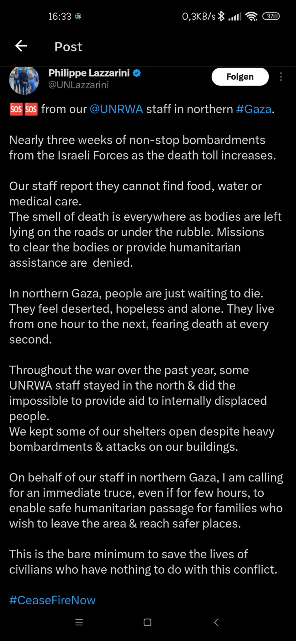 🆘🆘 from our @UNRWA staff in northern #Gaza.

Nearly three weeks of non-stop bombardments from the Israeli Forces as the death toll increases.

Our staff report they cannot find food, water or medical care.
The smell of death is everywhere as bodies are left lying on the roads or under the rubble. Missions to clear the bodies or provide humanitarian assistance are  denied.

In northern Gaza, people are just waiting to die.
They feel deserted, hopeless and alone. They live from one hour to the next, fearing death at every second.

Throughout the war over the past year, some UNRWA staff stayed in the north & did the impossible to provide aid to internally displaced people.
We kept some of our shelters open despite heavy bombardments & attacks on our buildings.

On behalf of our staff in northern Gaza, I am calling for an immediate truce, even if for few hours, to enable safe humanitarian passage for families who wish to leave the area & reach safer places.  

This is the bare minimum to save the lives of civilians who have nothing to do with this conflict.

#CeaseFireNow