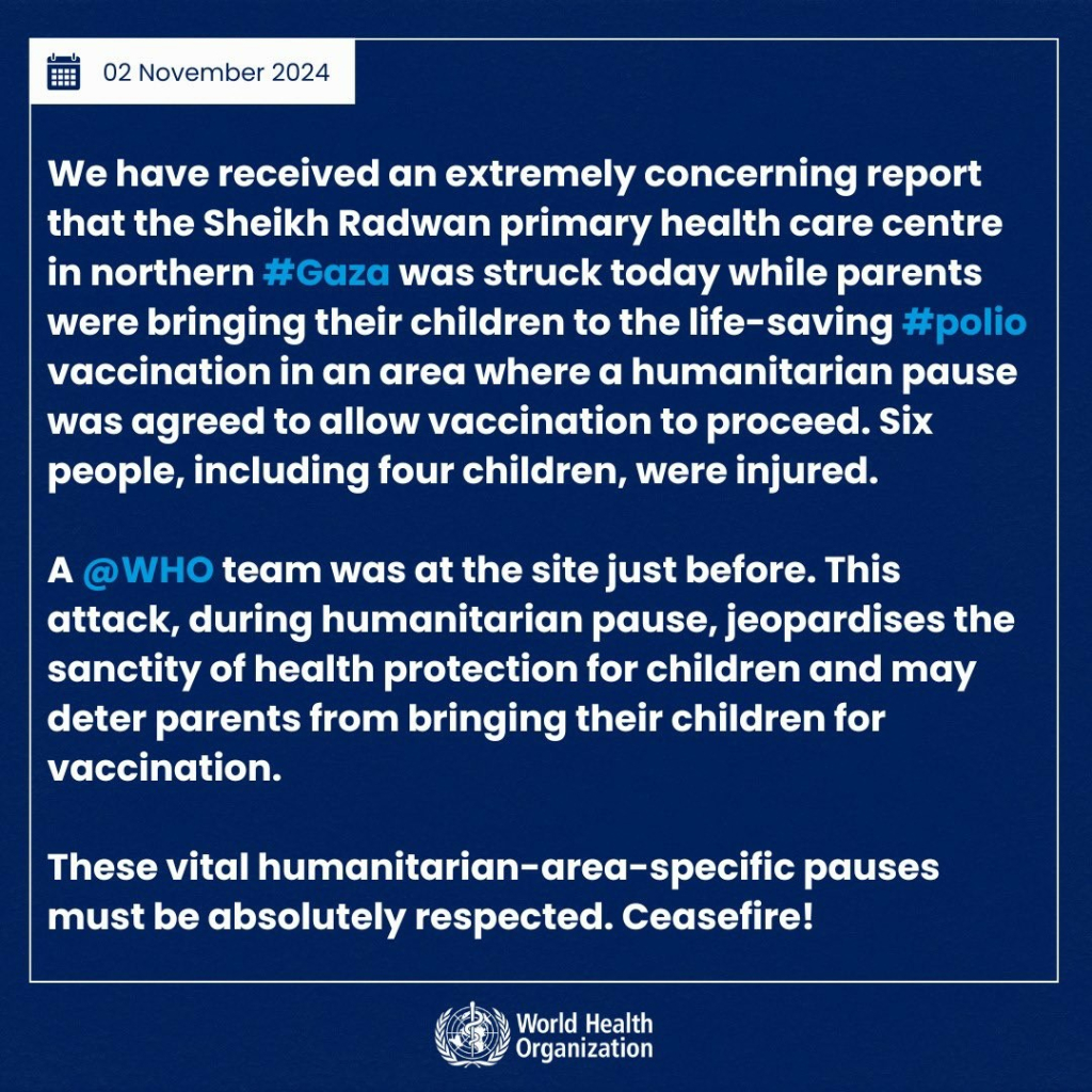 »We have received an extremely concerning report that the Sheikh Radwan primary health care centre in northern #Gaza was struck today while parents were bringing their children to the life-saving #polio vaccination in an area where a humanitarian pause was agreed to allow vaccination to proceed. Six people, including four children, were injured.  

A @WHO team was at the site just before. This attack, during humanitarian pause, jeopardises the sanctity of health protection for children and may deter parents from bringing their children for vaccination.

These vital humanitarian-area-specific pauses must be absolutely respected. Ceasefire!«