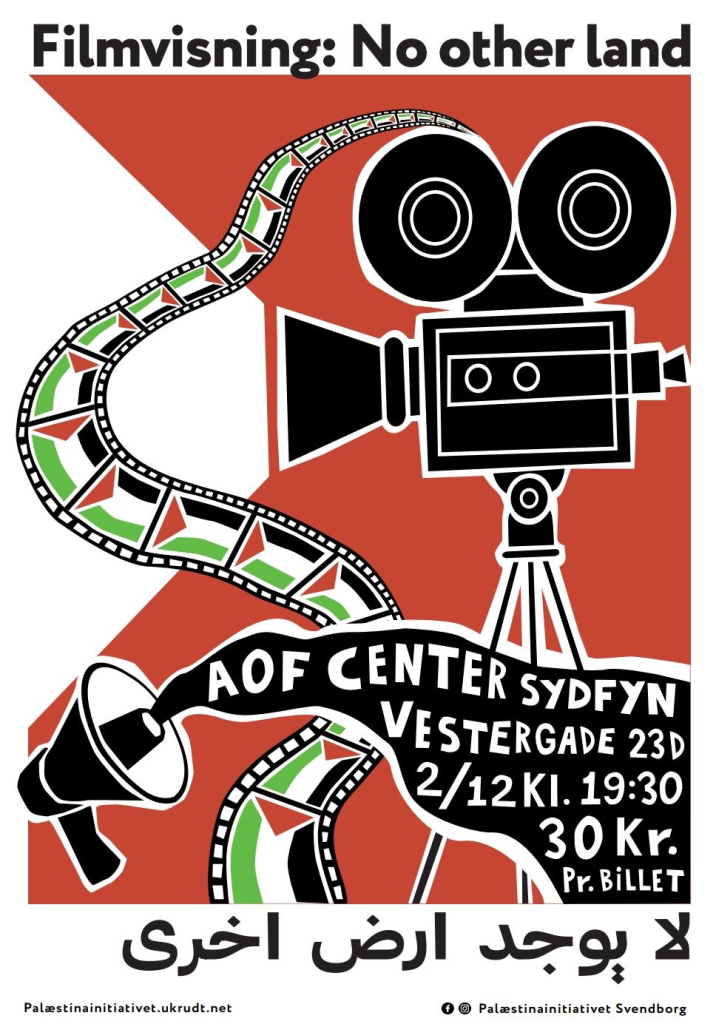 Plakat for Palæstinainitiativet Svendborgs visning af No Other Land d. 2/12 kl. 19.30 i AOF center sydfyn, Vestergade 23d