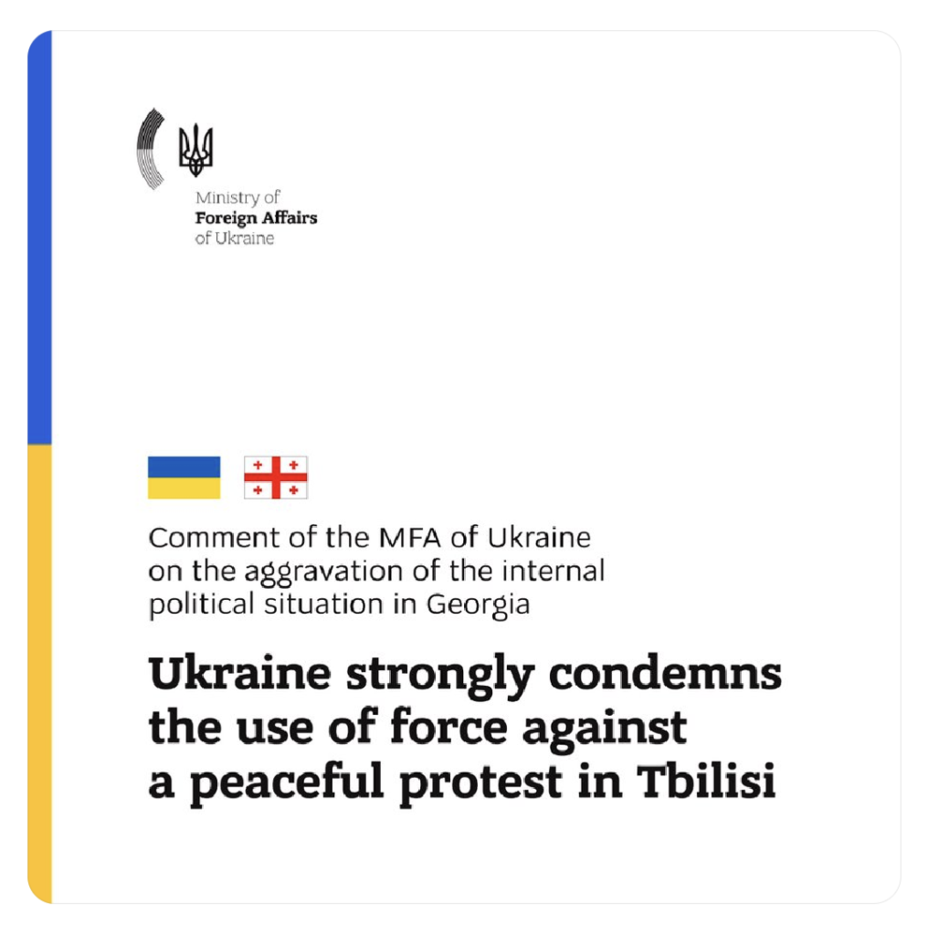 Statement from Ukraine MFA.

"Ukraine strongly condemns the use of force against a peaceful protest in Tbilisi."