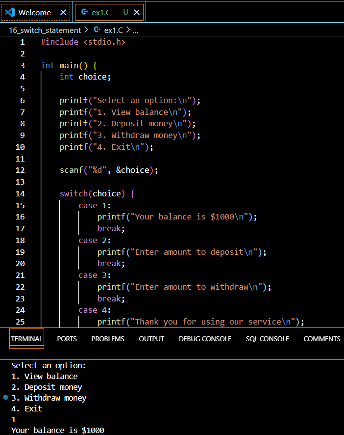 Screenshot of a C program in a code editor demonstrating a switch statement. The program presents a menu with options to view balance, deposit money, withdraw money, or exit. The terminal output shows the user selecting option 3 (withdraw money) and the program displaying the balance as $1000.