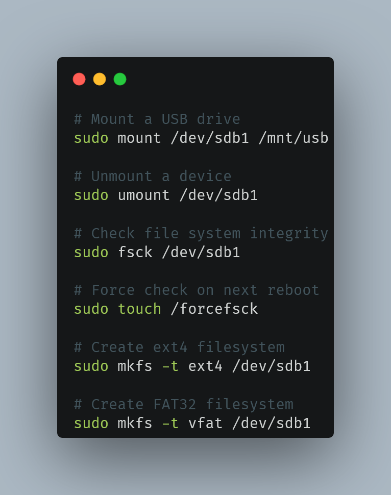 "Stylized terminal window displaying Linux commands for managing storage devices. Commands include mounting and unmounting a USB drive (mount and umount), checking file system integrity (fsck), forcing a file system check on reboot (touch /forcefsck), and creating file systems in ext4 and FAT32 formats (mkfs)."