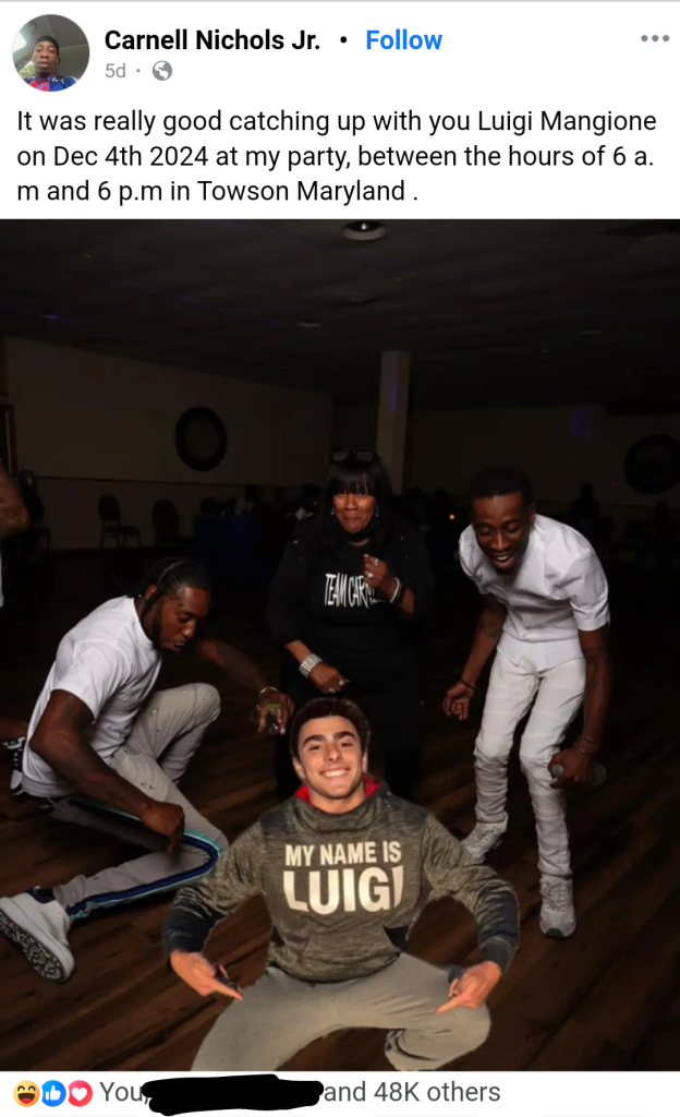 Social media post showing a black people hanging out a party and posing for a photo.  Luigi, the alleged CEO killer squats in front. The original posters text states: "It was really good catching up with you Luigi Mangione on Dec 4th 2024 at my party, between the hours of 6 a.m and 6 p.m in Towson Maryland."