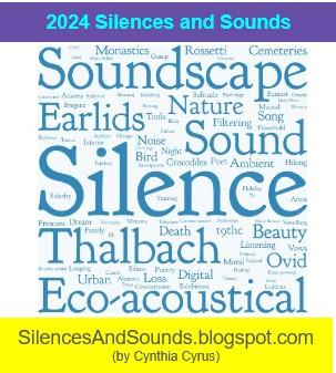 A word cloud featuring the following words: 
Silence
soundscape 
Thalbach, eco-acoustical
sound, nature
beauty, Earlids, hearing loss, writing strategies, monastic, Ovid
cemeteries, urban, bird, song
