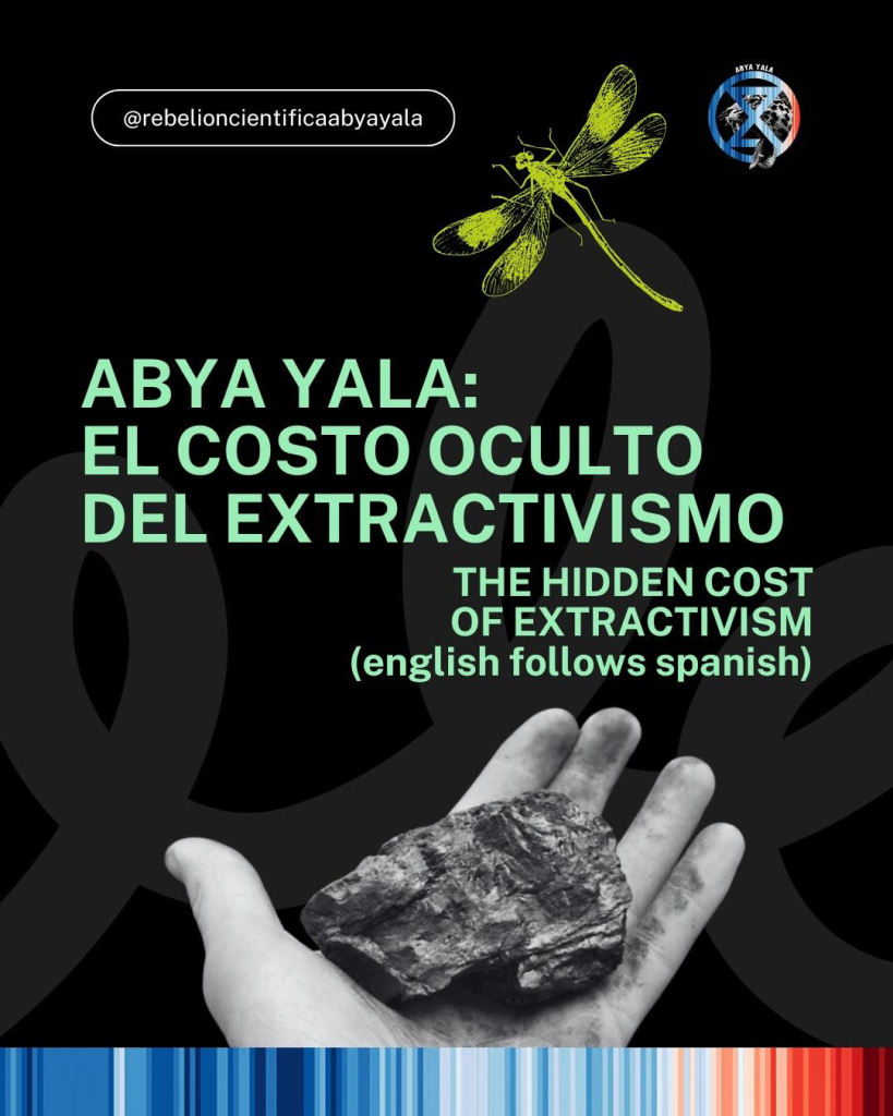 A hand with a piece of coal on the outstretched palm. An image of a dragonfly is above the text.

ABYA YALA @rebelioncientificaabyayala Lang ES:
ABYA YALA: EL COSTO OCULTO DEL EXTRACTIVISMO 

Lang: EN
THE HIDDEN COST OF EXTRACTIVISM (english follows spanish)