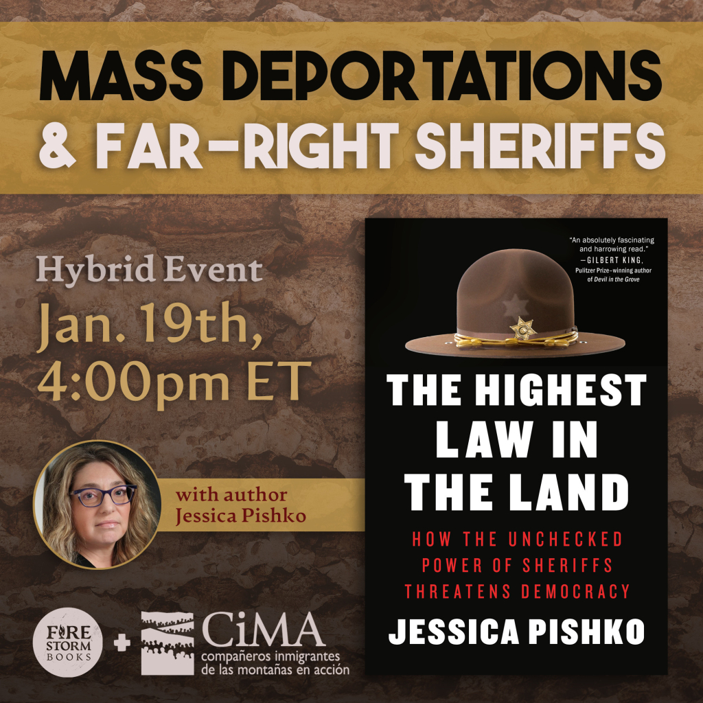 A promotional graphic for Mass Deportations & Far-Right Sheriffs, a hybrid event taking place at Firestorm Books on January 19th at 4pm EST. The image features the cover of the book "The Highest Law in the Land" alongside a headshot of the author, Jessica Pishko.