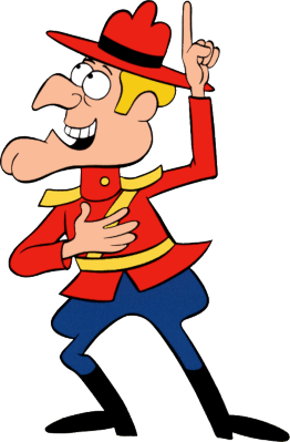 Dudley Do-Right, whose girl was Nell.