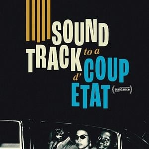 Poster for the documentary Soundtrack to a Coup d'État