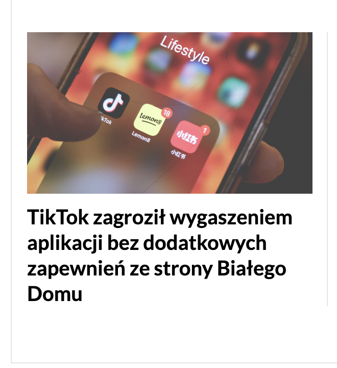 Screen ze strony pap.pl z nagłówkiem o treści: "TikTok zagroził wygaszeniem aplikacji bez dodatkowych zapewnień ze strony Białego Domu"