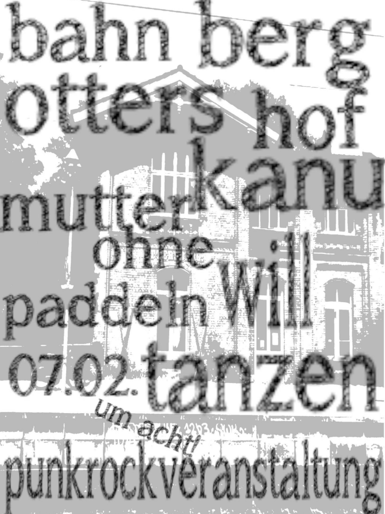 Rudimentärer Flyer für Konzert von paddeln ohne kanu und mutter will tanzen im Bahnhof ottersberg am 7.2. um 8...