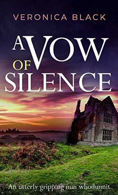 Cover of 'A vow of silence' by Veronica Black with the caption 'an utterly gripping nun whodunit'. Read once and try to forget.