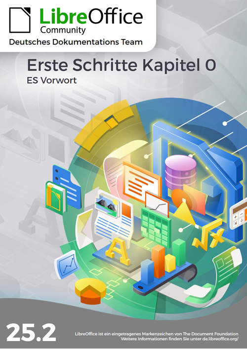 Deckblatt vom LibreOffice Handbuch-Kapitel; o.l.: LibreOffice Logo mit Zusatz "Deutsches Dokumentations Team"; mittig: Bild der LibreOffice-Maschine, Schrift: " Erste Schritte (ES) Kapitel 0, ES Vorwort"; Unten in einer farbigen Wellenlinie: "25.2".