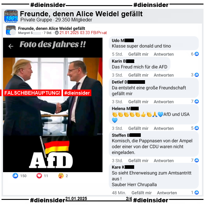 Geteilt wird ein KI-Bild ohne Hinweis mit der Überschrift "Foto des Jahres!", auf dem man Donald Trump und Tino Chrupalla beim Handschlag sieht.

Wir zeigen hier den Post aus der Gruppe "Wir für Deutschland, aber normal" und die Kommentare "Klasse super donald und Tino.", "Das Freud mich für die AFD.", "Da entsteht eine große Freundschaft gefällt mir.", "AfD und USA.", "Komisch, die Pappnasen von der Ampel oder einer von der CDU waren nicht eingeladen." und "So sieht Ehrerweisung zum Amtsantritt aus! Sauber Herr Chrupalla."

