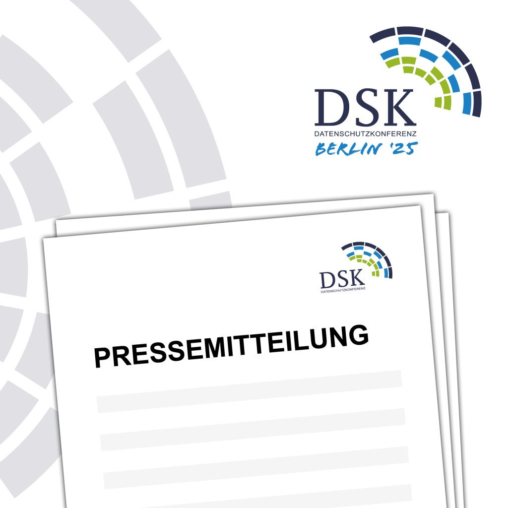 Ein stilisiertes Bild einer Pressemitteilung mit dem DSK-Logo. Darüber in der rechten Ecke das Logo des DSK-Vorsitzes 2025 von Berlin.  