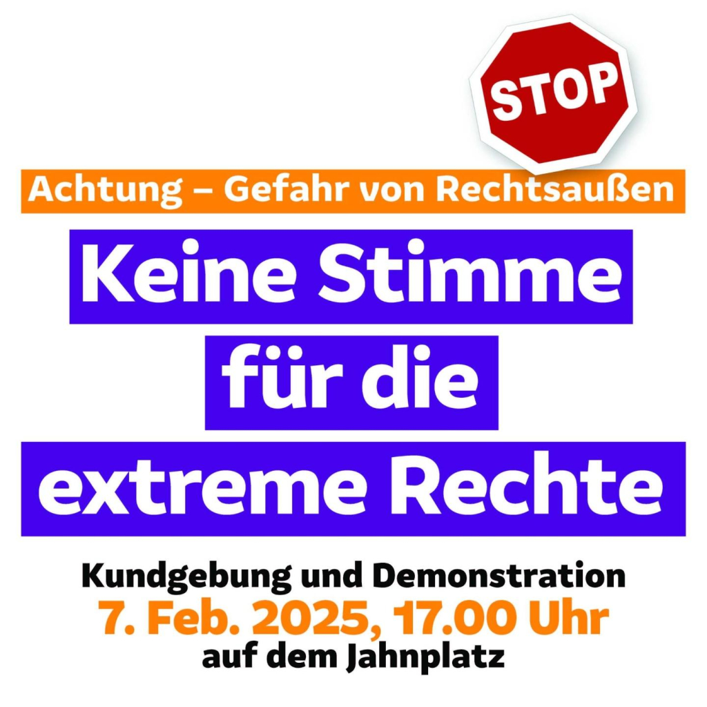 Demoaufruf gegen Rechts am 7.2.2015 um 17/Uhr auf dem Jahnplatz.