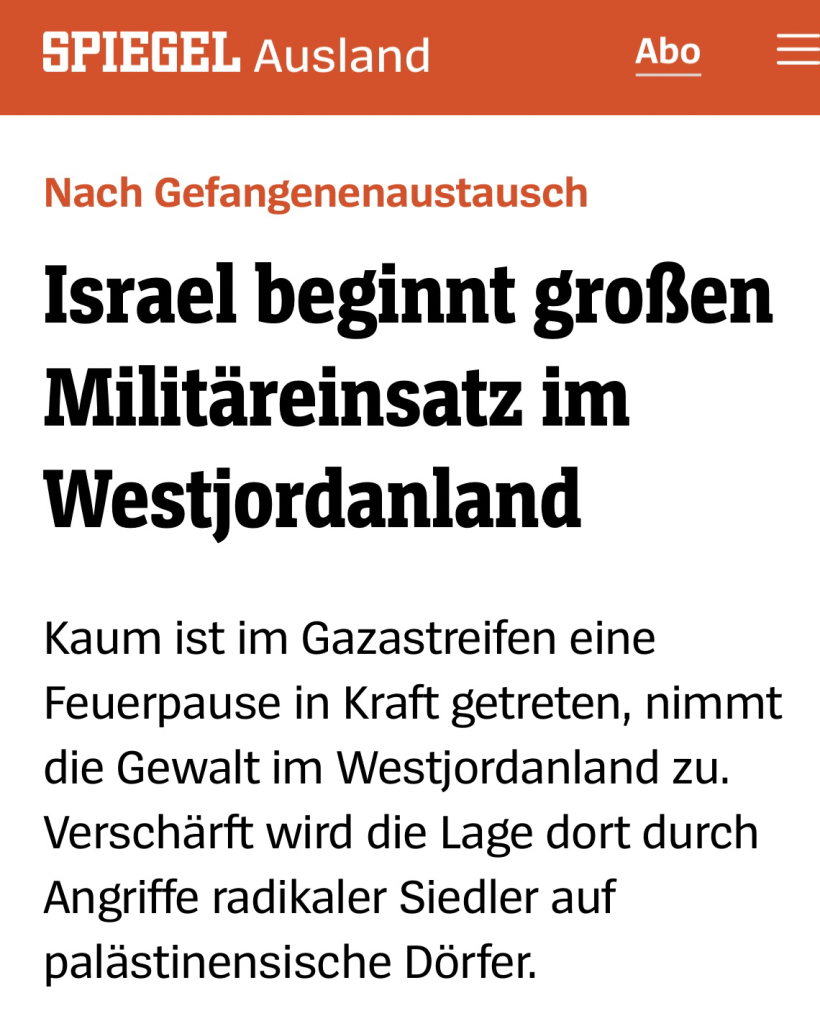 Screenshot https://www.spiegel.de/ausland/israel-beginnt-grossen-militaereinsatz-im-westjordanland-a-99a110c8-a7c7-4e8a-93a4-3d3ab0755e1d