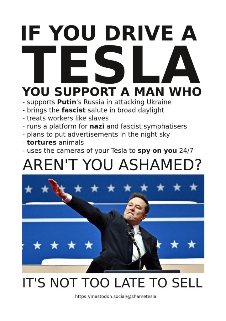 Text: If you drive a tesla you support a man who ...
Picture: Elon Musk doing the Nazi salute.