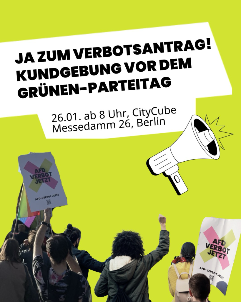 Auf der Kachel steht: Ja zum Verbotsantrag! Kundgebung vor dem Grünen-Parteitag. 26.1. ab 8 Uhr, CityCube Messedamm 26, Berlin