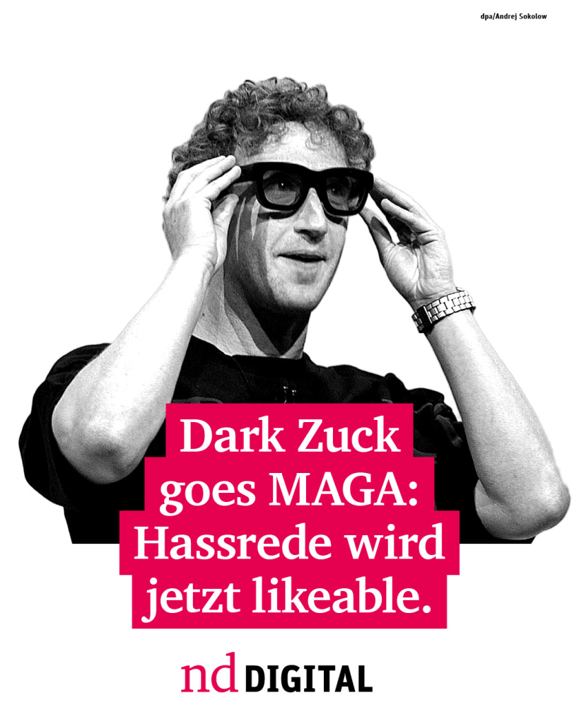 Ein Bild von Mark Zuckerberg und der Text: "Dark Zuck goes MAGA: Hassrede wird jetzt likeable."