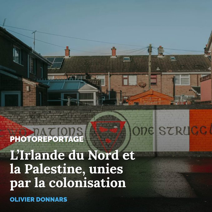 PHOTOREPORTAGE
L'Irlande du Nord et la Palestine, unies par la colonisation
OLIVIER DONNARS
