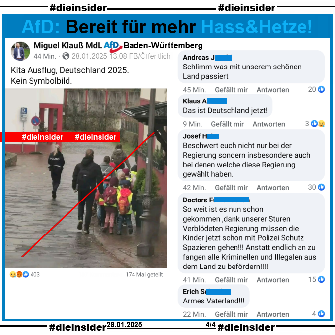 Miguel Klauß, MdL AfD Baden-Württemberg teilt ein Bild aus Obernburg. Darauf zu sehen ist auf dem Gehsteig eine Kindergartengruppe mit Betreuer und auf der Straße direkt daneben sieht man eine Polizistin.

Auf Slide 4 zeigen wir u.a. die Kommentare "Schlimm was mit unserem schönen Land passiert.", "Das ist Deutschland jetzt!", "Beschwert euch nicht nur bei der Regierung sondern insbesondere auch bei denen welche diese Regierung gewählt haben.", "So weit ist es nun schon gekommen ,dank unserer Sturen Verblödeten Regierung müssen die Kinder jetzt schon mit Polizei Schutz Spazieren gehen!!! Anstatt endlich an zu fangen alle Kriminellen und Illegalen aus dem Land zu befördern!" und "Armes Vaterland!"
