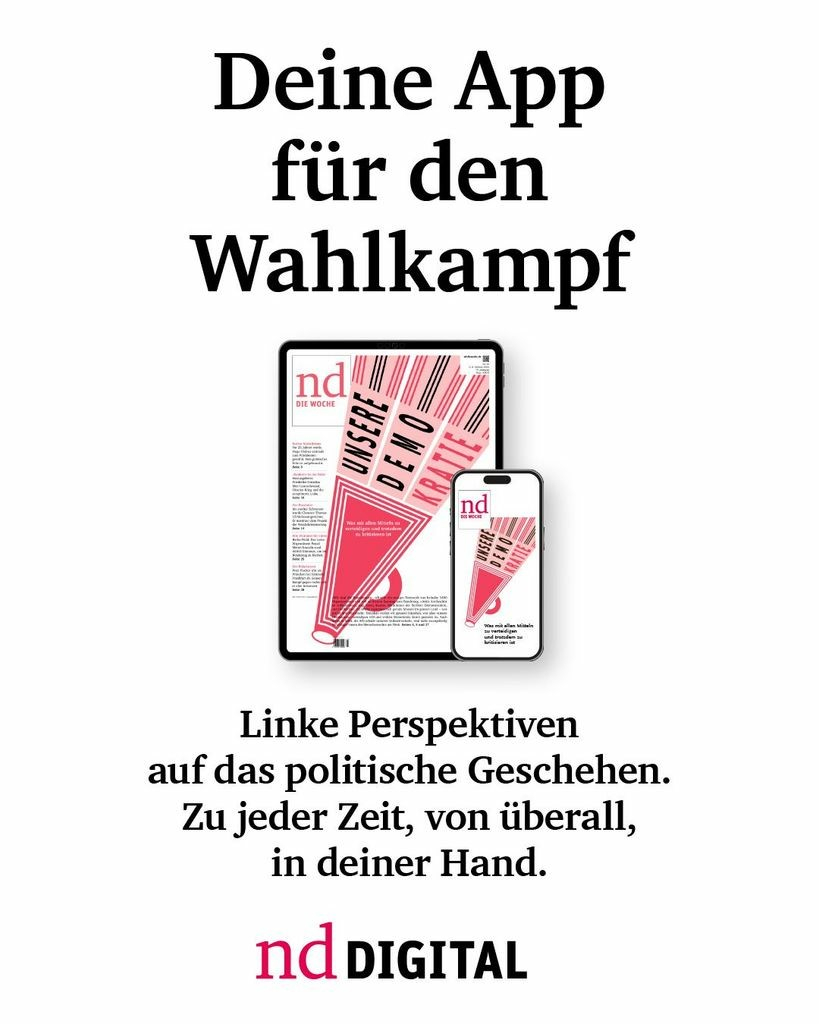 Deine App für den Wahlkampf. Linke Perspektiven auf das politische Geschehen. Zu jeder Zeit, von überall, in deiner Hand. nd.Digital