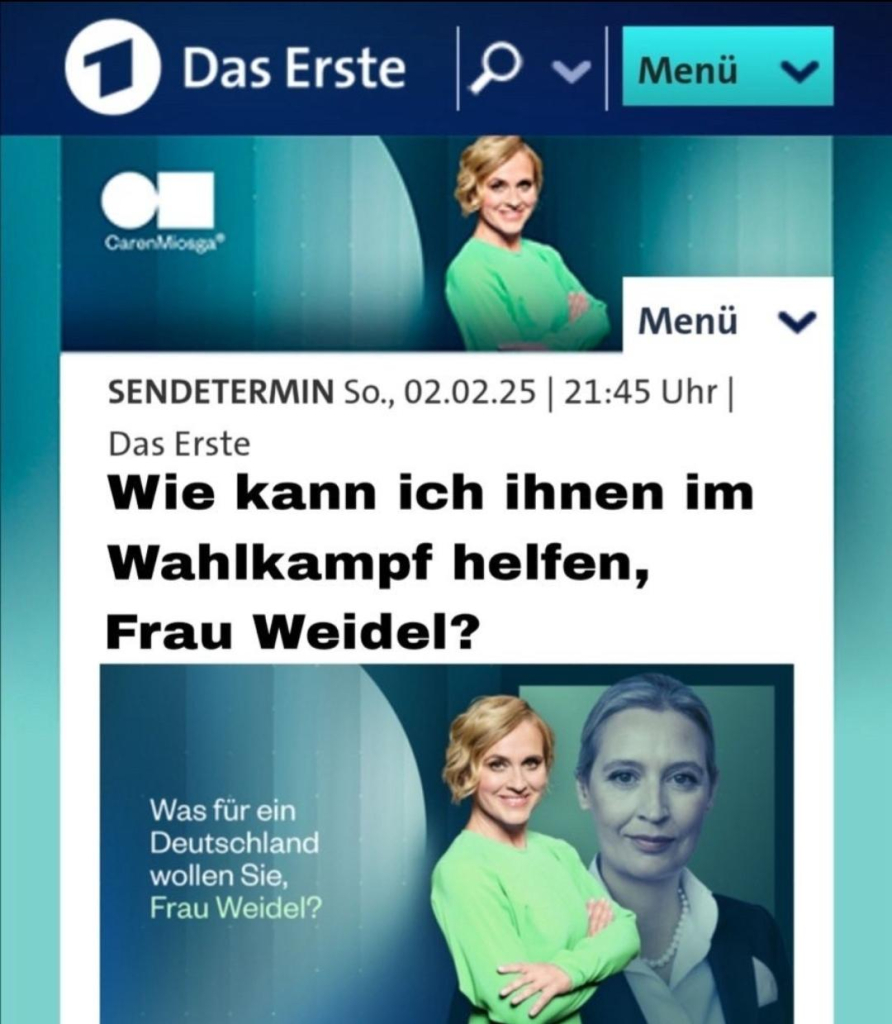 
SENDETERMIN So., 02.02.25 | 21:45 Uhr |
Das Erste

Wie kann ich ihnen im
Wahlkampf helfen,
Frau Weidel?

Satire Werbung für Miosga Sendung
