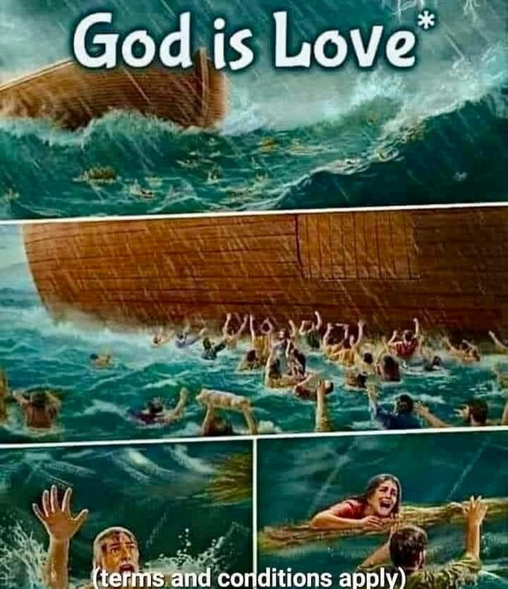 God is love* (*terms and conditions apply): three panels depicting Noah's Arc and drowning people screaming for help