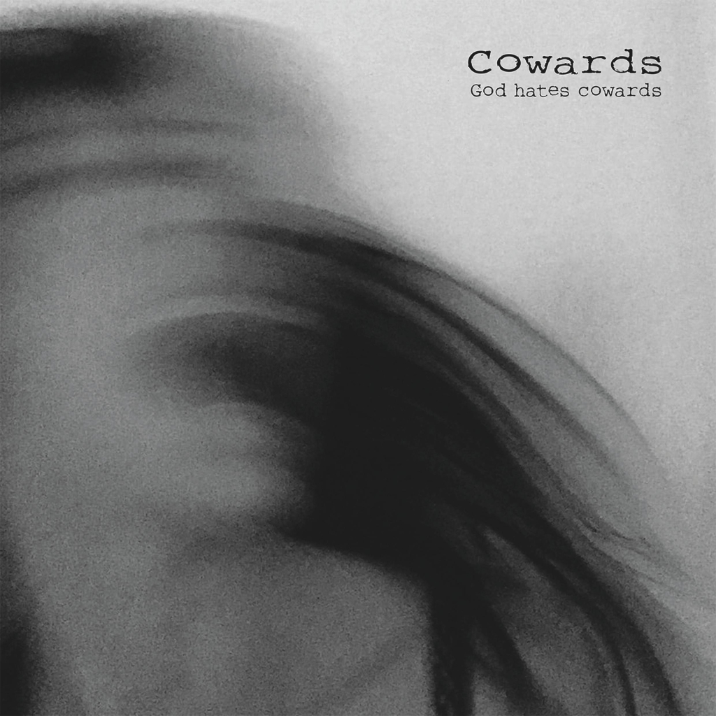 Cowards "God Hates Cowards"