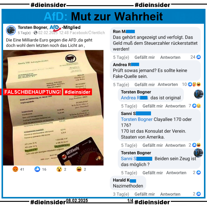 Torsten Bogner, AfD-Mitglied aus Ostfriesland, teilt ein seit 2016 im Umlauf befindliches "Antifa UG"-Fake-Schreiben!

Wir zeigen auf Slide 1 u.a. diese Kommentare des öffentlichen Posts: "Das gehört angezeigt und verfolgt. Das Geld muß dem Steuerzahler rückerstattet werden!", "Nazimethoden." und "Prüft sowas jemand? Es sollte keine Fake-Quelle sein." mit den Antworten von Torsten Bogner " das ist original.", Sanni "Clayallee 170 oder 176? 170 ist das Konsulat der Verein. Staaten von Amerika." und wieder Torsten Bogner mit " Beiden sein Zeug ist das möglich?"
