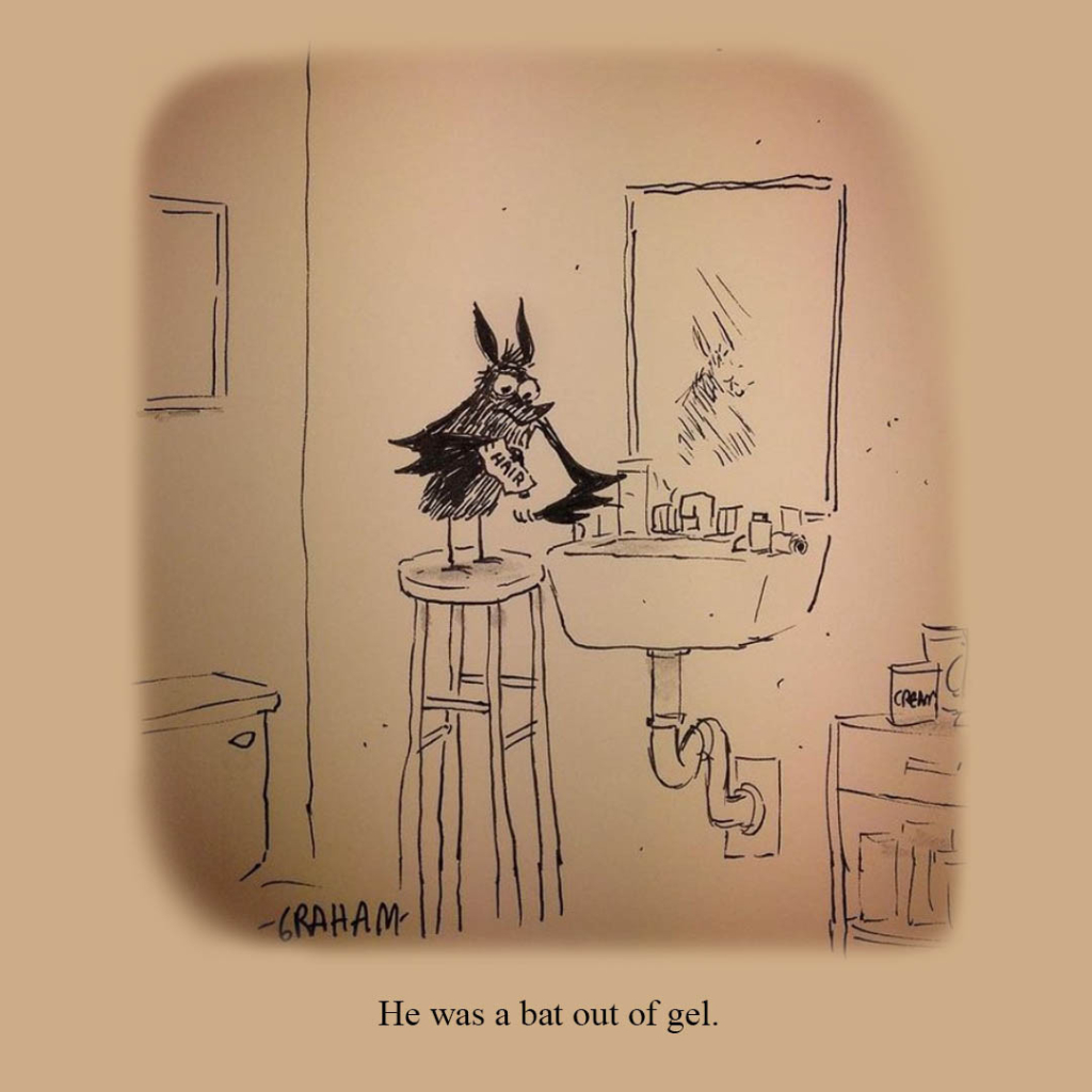 A cartoon illustration of a bat on a stool in his bathroom discovering he is out of hair gel. Caption reads "He was a bat out of gel."