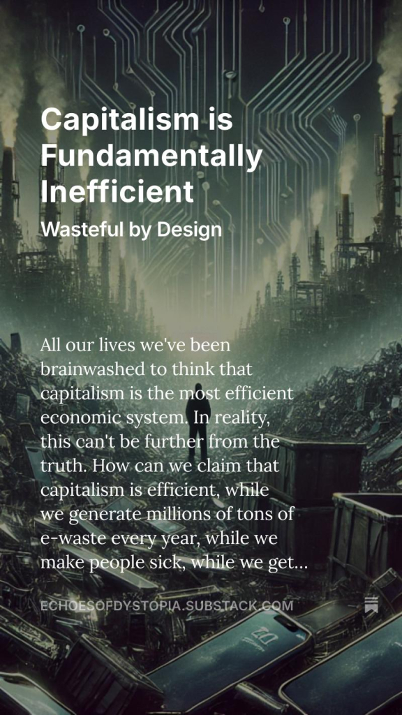 capitalism is fundamentally inefficient